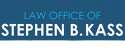 Law Offices of Stephen B. Kass, PC Logo